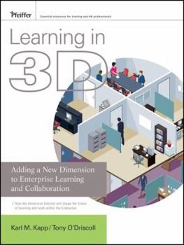 Hardcover Learning in 3D: Adding a New Dimension to Enterprise Learning and Collaboration Book