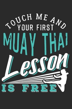 MUAY THAI NOTIZBUCH: Muay Thai Notizbuch die Perfekte Geschenkidee für Kampfsportler oder Muay Thai Fans. Das Taschenbuch hat 120 weiße Seiten mit ... skizzieren unterstützten. (German Edition)