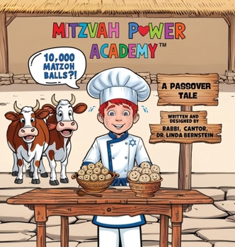 Mitzvah Power Academy : 10,000 Matzoh Balls?!, A Passover Story
