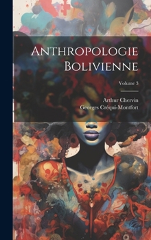 Hardcover Anthropologie Bolivienne; Volume 3 [French] Book