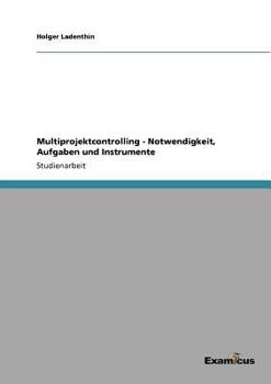 Paperback Multiprojektcontrolling - Notwendigkeit, Aufgaben und Instrumente [German] Book