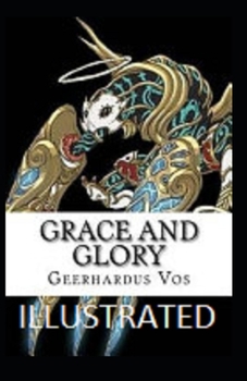 Grace and Glory Illustrated