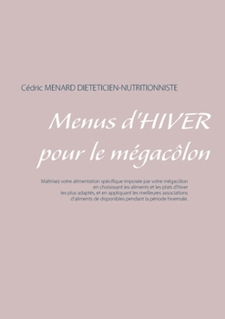 Paperback Menus d'hiver pour le mégacôlon [French] Book