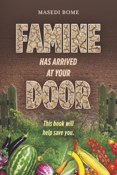 Paperback Famine Has Arrived at Your Door: This Book Will Help Save You Book