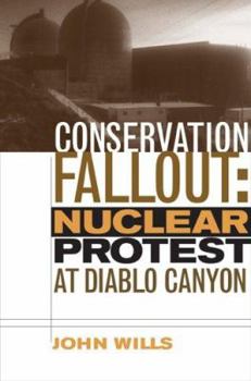 Hardcover Conservation Fallout: Nuclear Protest At Diablo Canyon Book