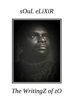 Paperback Soul Elixir: The Writingz of Zo Book