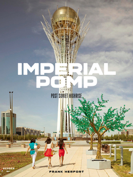 Hardcover Frank Herfort: Imperial Pomp: Post Soviet Highrise Book