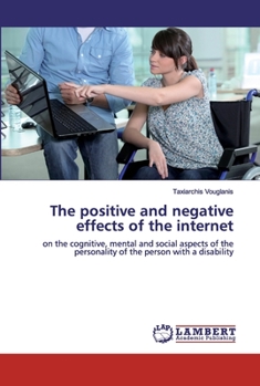 Paperback The positive and negative effects of the internet Book