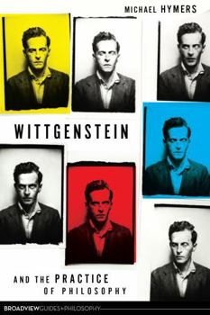 Paperback Wittgenstein and the Practice of Philosophy Book