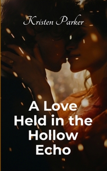 Paperback A Love Held in the Hollow Echo Book