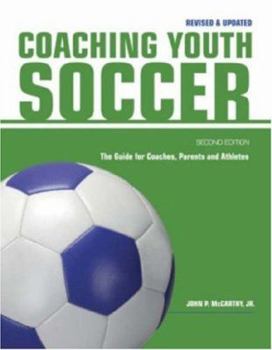 Paperback Coaching Youth Soccer: The Guide for Coaches, Parents and Athletes Book