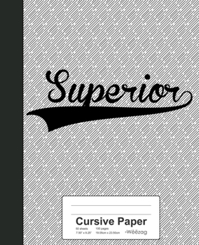 Cursive Paper: SUPERIOR Notebook