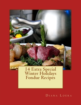 Paperback 14 Extra Special Winter Holidays Fondue Recipes Book