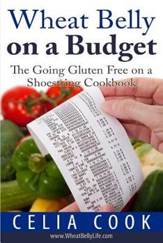 Paperback Wheat Belly on a Budget: The Going Gluten-Free on a Shoestring Book