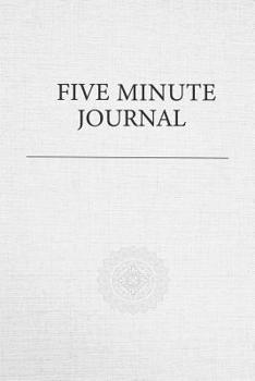 Five Minute Journal: Happier and Successful you in 5 minutes with this Five Minute Paperback Journal - Gratitude Journal - GJ2 Series