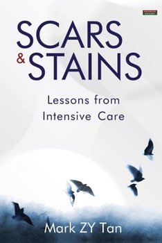 Paperback Scars & Stains: Lessons from Intensive Care Book