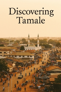 Discovering Tamale (Discovering the world)