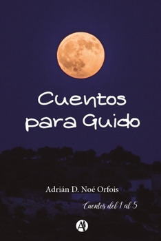 Paperback Cuentos Para Guido: Cuentos del 1 al 5 [Spanish] Book