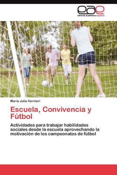 Paperback Escuela, Convivencia y Fútbol [Spanish] Book