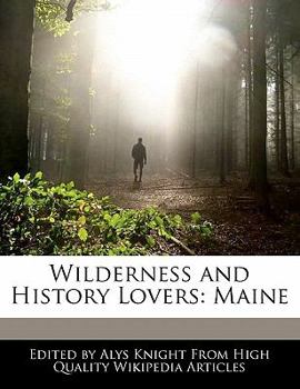 Paperback Wilderness and History Lovers: Maine Book