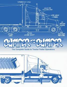 Paperback BUMPERTOBUMPER(R), The Complete Guide to Tractor-Trailer Operations Book