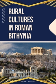 Paperback Rural Cultures in Roman Bithynia Book