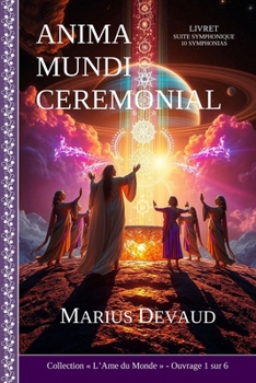 Paperback Anima Mundi Ceremonial: Evolution de la conscience, de l'Individualisation à la Transfiguration. [French] Book