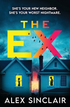 Paperback The Ex: A heart-racing psychological thriller packed with twists Book