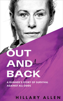Paperback Out and Back: A Runner's Story of Survival Against All Odds Book