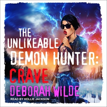 Audio CD The Unlikeable Demon Hunter: Crave: A Snarky Urban Fantasy Romance Book