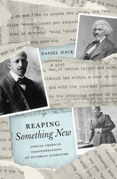 Paperback Reaping Something New: African American Transformations of Victorian Literature Book