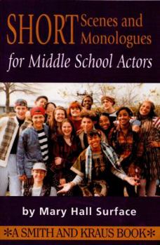Paperback Monologues and Scenes for Middle School Actors Book