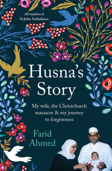 Paperback Husna's Story: My Wife, the Christchurch Massacre & My Journey to Forgiveness Book