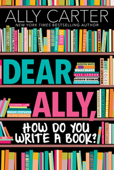 Hardcover Dear Ally, How Do You Write a Book? Book