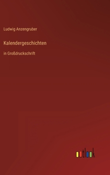 Hardcover Kalendergeschichten: in Großdruckschrift [German] Book