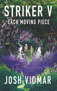 Paperback Striker V: Each Moving Piece Book