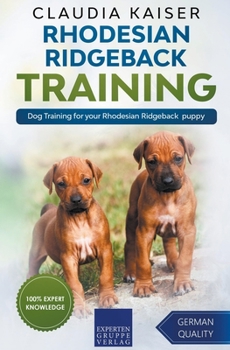 Paperback Rhodesian Ridgeback Training - Dog Training for your Rhodesian Ridgeback puppy Book