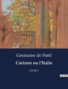 Paperback Corinne ou l'Italie: Livre I [French] Book