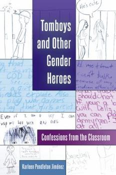 Paperback Tomboys and Other Gender Heroes: Confessions from the Classroom Book