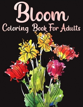 Paperback Bloom Coloring Book For Adults Book