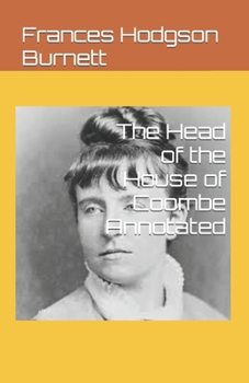 Paperback The Head of the House of Coombe Annotated Book