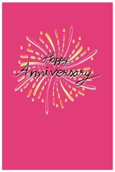 happy anniversary: Composition  wide ruled Notebooks and Journal ,120 pages 6" x 9"