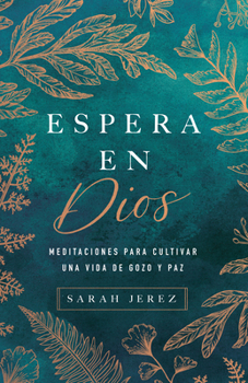 Hardcover Espera En Dios: Meditaciones Para Cultivar Una Vida de Gozo Y Paz [Spanish] Book