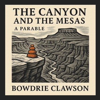 Paperback The Canyon and the Mesas: A Parable Book
