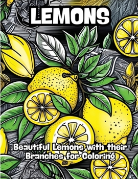 Paperback Lemons: Beautiful Lemons with their Branches for Coloring Book