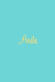 Paperback Anita: Personalized Name Turquoise Matte Soft Cover Notebook Journal to Write In. 120 Blank Lined Pages Book