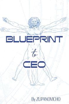 Paperback Blueprint to CEO: The Ultimate Guide to Extraordinary Leadership Book
