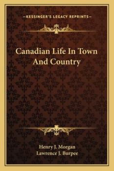 Paperback Canadian Life In Town And Country Book
