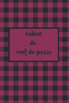 Paperback cahier de mot de passe: Carnet pour conserver vos mots de passe et identifiants, email, questions secr?tes Book