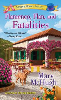 Flamenco, Flan, and Fatalities - Book #2 of the Happy Hoofers Mystery